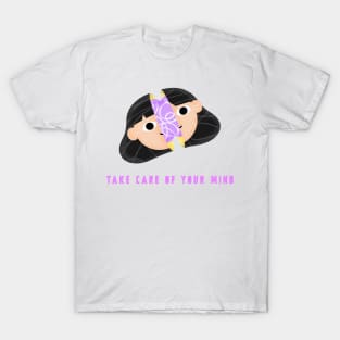 Take Care of Your Mind T-Shirt